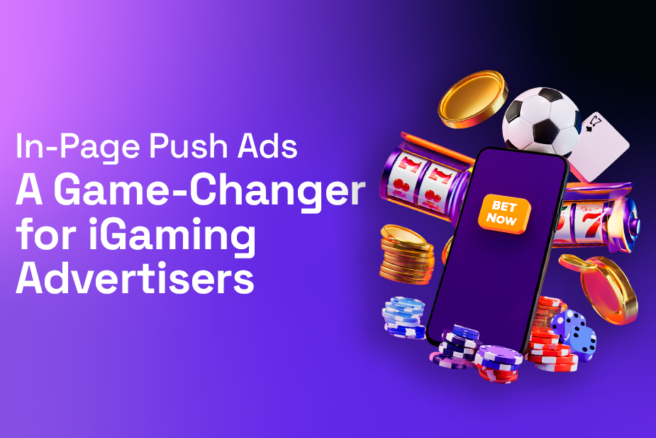In-Page Push Ads: A Game-Changer for iGaming Advertisers